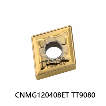 10PCS/BOX CNMG120408ET TT9080 Karbidu Vložky CNMG 120408 ET Sústruh Doska Frézy Nástroje na Sústruženie, CNMG120408 100% Originálne CNC Nástroj
