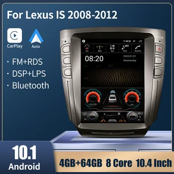 Autorádia Pre Lexus JE IS200 IS250 IS300 IS350 2008-2012 Tesla Štýl Vertikálne Obrazovke Multimediálny Prehrávač, GPS Navigáciu Carplay